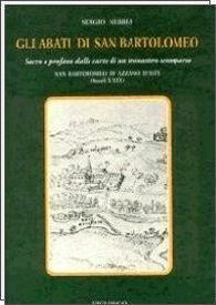 Gli abati di San Bartolomeo. Sacro e profano dalle carte di un monastero scomparso (secc. X-XIX) - Sergio Nebbia - Libro Viglongo 2024, Civiltà del Piemonte | Libraccio.it