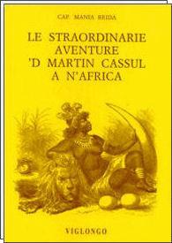 Le straordinarie aventure 'd Martin Cassul a n'Africa - Reida Capitani Mania - Libro Viglongo 2024, Narrativa in piemontese | Libraccio.it