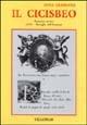 Il cicisbeo. Racconto storico. 1747, la battaglia dell'Assietta - Luigi Gramegna - Libro Viglongo 2024, Storie nella storia | Libraccio.it