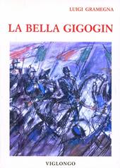 La bella Gigogin. I due droghieri. Addio, mia bella, addio!... Fides