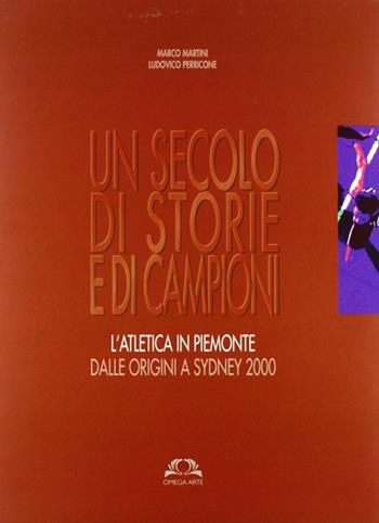 Un secolo di storie e di campioni  - Libro Omega 2001 | Libraccio.it