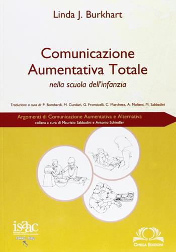 Comunicazione aumentativa totale nella scuola dell'infanzia - Linda Burkhart - Libro Omega 2007, Scolastica | Libraccio.it