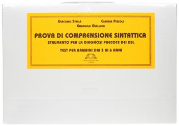 Prova di comprensione sintattica. Strumento per la diagnosi precoce dei DSL. Test per bambini dai 3 ai 6 anni - Giacomo Stella - Libro Omega 2007, Scolastica | Libraccio.it