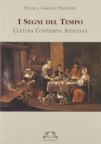 I segni del tempo - Franca Garesio Pelissero - Libro Omega 2003, Orizzonti | Libraccio.it