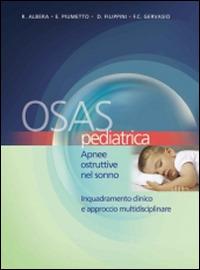 OSAS pediatrica. Apnee ostruttive nel sonno  - Libro Omega 2014, Scientifica | Libraccio.it