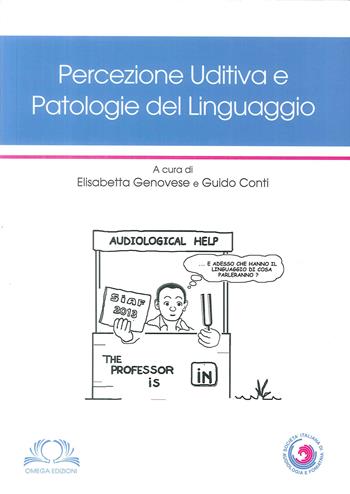 Percezione uditiva e patologie del linguaggio  - Libro Omega 2013, Scientifica | Libraccio.it