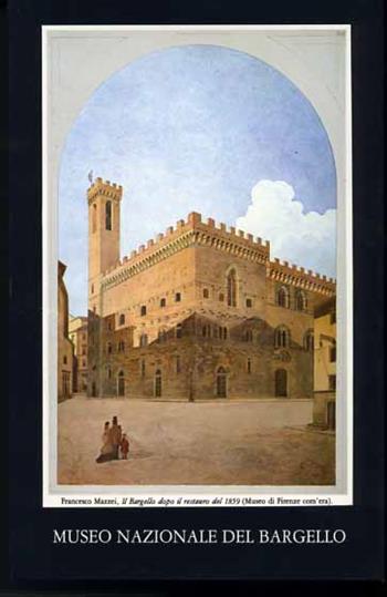 Museo nazionale del Bargello. Itinerario e guida. Ediz. inglese  - Libro SPES 1990, Museo nazionale del Bargello. Guide | Libraccio.it
