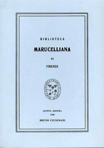 Bruno Cicognani  - Libro SPES 1980, Biblioteca Marucelliana. Mostre | Libraccio.it