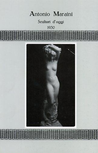 Scultori d'oggi (1930) - Antonio Maraini - Libro SPES 1986, Specimen | Libraccio.it