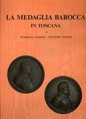 La medaglia barocca in Toscana - Fiorenza Vannell Toderi, Giuseppe Toderi - Libro SPES 1987 | Libraccio.it