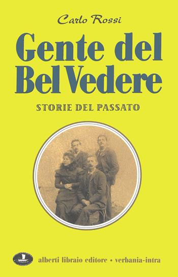 Gente del bel vedere. Storie di altri tempi. Per la Scuola media - Carlo Rossi - Libro Alberti 2003, Alberti scuola | Libraccio.it
