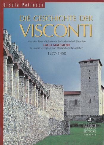Die Geschichte der Visconti - Ursula Patrucco - Libro Alberti 2001, La tramontana | Libraccio.it