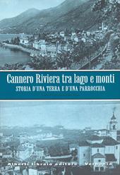 Cannero Riviera. Tra lago e monti. Storia di una terra e d'una parrocchia