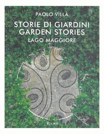 Storia e storie di giardini. Fortune e storie del giardino italiano e verbanese nel mondo  - Libro Alberti 2003, Pubbl. stor. zona verbanese.Seconda serie | Libraccio.it