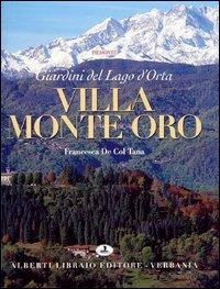Giardini del lago d'Orta. Villa Monte Oro  - Libro Alberti 2004, Lagodorta | Libraccio.it