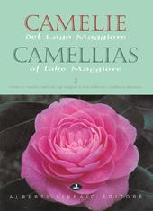 Camelie del Lago Maggiore. Estratto da «Antiche camelie». Ediz. italiana e inglese. Vol. 2