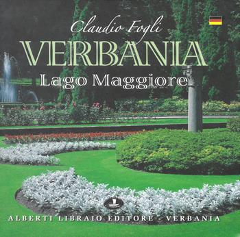 Verbania. Lago Maggiore. Ediz. tedesca - Claudio Fogli, Sergio Ronchi, Simone Ronchi - Libro Alberti 2006, Verbano illustrato | Libraccio.it