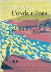 L' onda e l'ora. Visioni del Verbano Cusio Ossola. Catalogo della mostra (Verbania, aprile 2007)