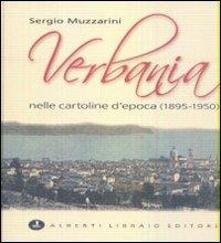 Verbania nelle cartoline d'epoca (1895-1950) - Sergio Muzzarini - Libro Alberti 2007, Verbano illustrato | Libraccio.it