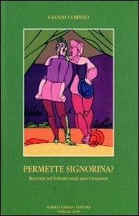 Permette signorina? Racconti sul Verbano negli anni Cinquanta - Gianni Corneo - Libro Alberti 2009, La tramontana | Libraccio.it