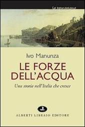 Le forze dell'acqua. Una storia nell'Italia che cresce