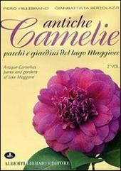 Antiche camelie del Lago Maggiore. Ediz. bilingue. Vol. 2