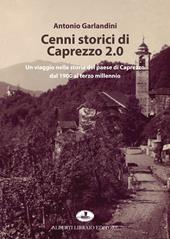 Cenni storici di Caprezzo 2.0. Un viaggio nella storia del paese di Caprezzo dal 1900 al terzo millennio