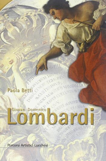 Gian Domenico Lombardi - Paola Betti - Libro Maria Pacini Fazzi Editore 2003 | Libraccio.it