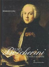 Luigi Boccherini. La vita e le opere