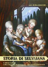 Storia di Selvaiana e delle genti che l'hanno posseduta, abitata e coltivata