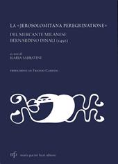 La «jerosolomitana peregrinatione» del mercante milanese Bernardino Dinali (1492)