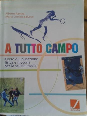 A tutto campo. Per la Scuola media - Alberto Rampa, Maria Cristina Salvetti - Libro Juvenilia Scuola 2002 | Libraccio.it