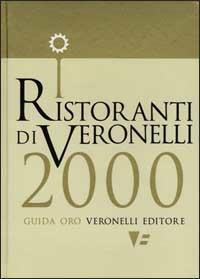I ristoranti di Veronelli 2000  - Libro Seminario Luigi Veronelli 1999 | Libraccio.it