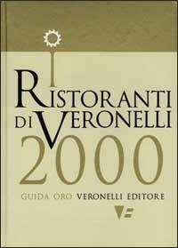 I ristoranti di Veronelli 2000  - Libro Seminario Luigi Veronelli 1999 | Libraccio.it
