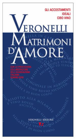 Matrimoni d'amore  - Libro Seminario Luigi Veronelli 2005 | Libraccio.it