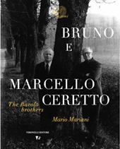 Bruno e Marcello Ceretto. The barolo brothers