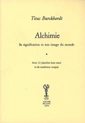 Alchimie. Sa signification et son image du monde