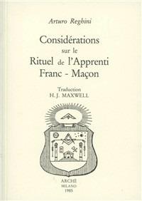 Considérations sur le rituel de l'apprenti franc-maçon - Arturo Reghini - Libro Arché 1985, Acacia | Libraccio.it