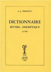 Dictionnaire mytho-hermétique (rist. anast. 1758)