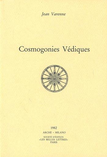 Cosmogonies védiques - Jean Varenne - Libro Arché 2009, Bibliothèque de l'Unicorne | Libraccio.it