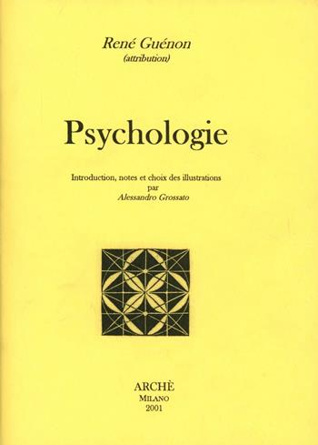 Psychologie. Ediz. francese - René Guénon - Libro Arché 2009, Bibliothèque de l'Unicorne | Libraccio.it
