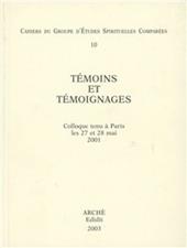 Temoins et temoignages. Actus du colloque (Paris, 27-28 Mai 2001)