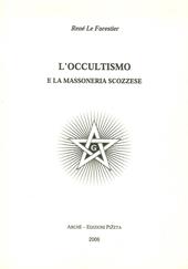 L' occultismo e la massoneria scozzese