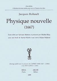 Physique nouvelle (1667) - Jacques Rohauth - Libro Arché 2009, Anedocta | Libraccio.it