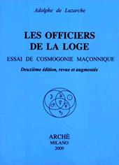 Les officiers de la loge. Essai de cosmogonie maconnique