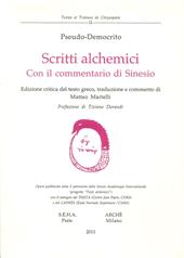 Scritti alchemici. Con il Commentario di Sinesio