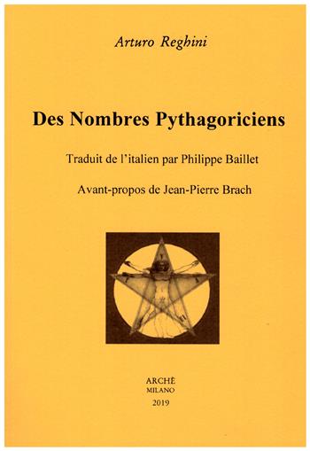 Des nombres pythagoriciens - Arturo Reghini - Libro Arché 2019, Bibliothèque de l'Unicorne | Libraccio.it