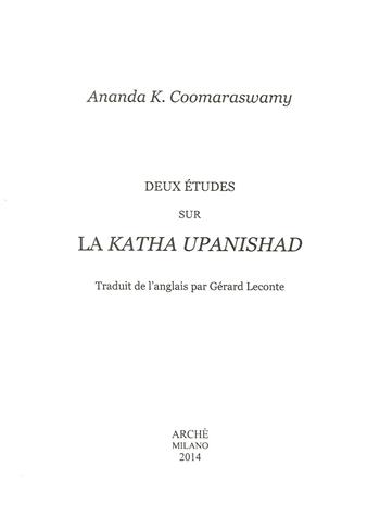 Deux études sur la Katha Upanishad - Ananda Kentish Coomaraswamy - Libro Arché 2014, Cahiers de l'Unicorne | Libraccio.it