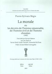 La morale ou devoirs de l'homme raisonnable, de l'homme civil et de l'homme chrestien (1682)