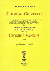 Chimico Crivello. Chymica vannus (1666). Ediz. integrale